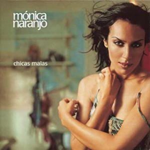 CD Mónica Naranjo – Chicas malas