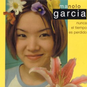 CD Manolo García – Nunca el tiempo es perdido