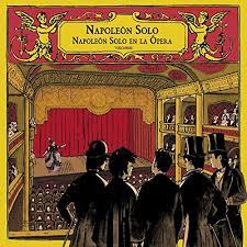 CD Napoleón Solo – Napoleón Solo en la Ópera