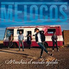 CD Melocos – Mientras el mundo explota