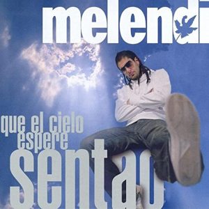 CD Melendi – Que el cielo espere sentao