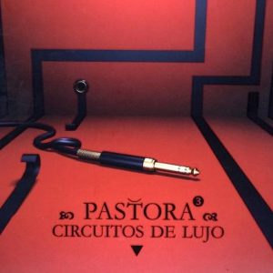 Musica Pastora – Circuitos de lujo