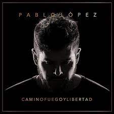 CD Pablo López – Camino Fuego y Libertad