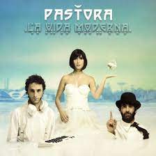 CD Pastora – La vida moderna