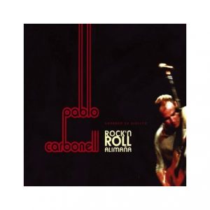 CD Pablo Carbonell – Rock ´N Roll Alimaña. Grabado en directo
