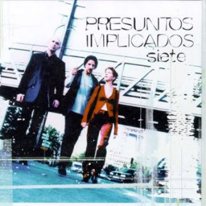 Musica Presuntos Implicados – Siete