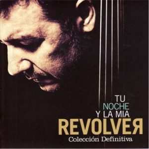 CD Revolver – Tu noche y la mía. Colección Definitiva. 2CDs
