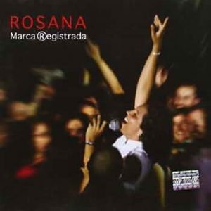 CD Rosana – Marca Registrada