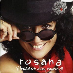 CD Rosana – ¡Buenos dias, mundo!