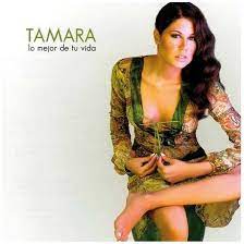 CD Tamara – Lo mejor de tu vida