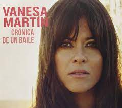 CD Vanesa Martín – Crónica de un baile