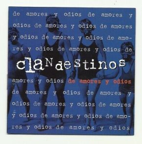 CD Clandestinos – De amores y odios