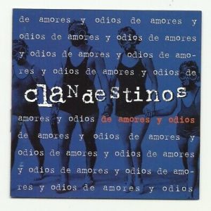CD Clandestinos – De amores y odios