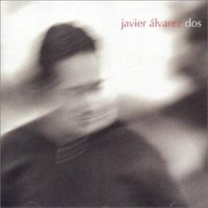 Musica Javier Álvarez – Dos