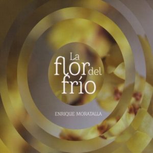 CD Enrique Moratalla – La Flor del frío