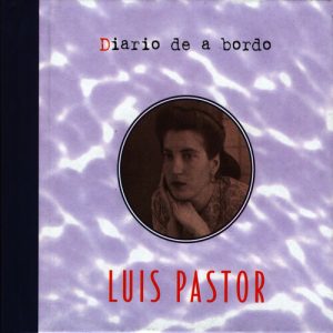 Musica Luis Pastor – Diario de a bordo. CD + Libro