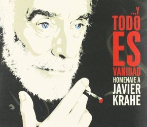 CD Javier Krahe – …Y todo es vanidad – Homenaje a Javier Krahe. 2 CDs