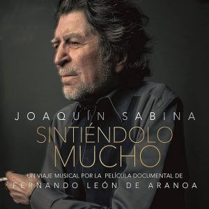 CD Joaquin Sabina – Sintiéndolo mucho. Un viaje por la película documental de Fernando León de Aranoa. 2 Cds