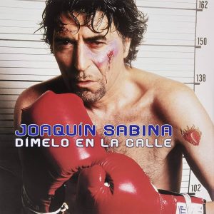Musica Joaquin Sabina – Dimelo en la calle