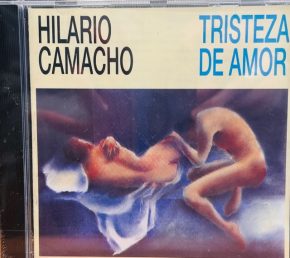 CD Hilario Camacho – Tristeza de amor