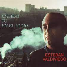 CD Esteban Valdivieso – Estabas tú en el humo