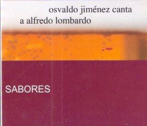 CD Osvaldo Jiménez – Canta a Alfredo Lombardo. Sabores