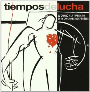 CD Varios – Tiempos de lucha. El camino a La Transición en 14 canciones inolvidables.