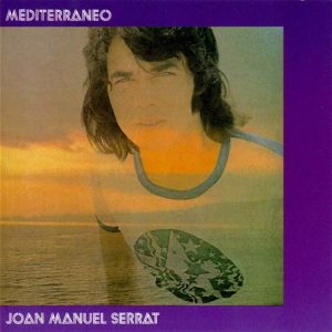 Musica Joan Manuel Serrat – Mediterraneo