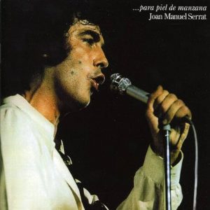 Musica Joan Manuel Serrat – Para piel de manzana