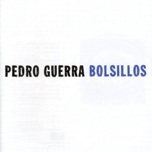 Musica Pedro Guerra – Bolsillos