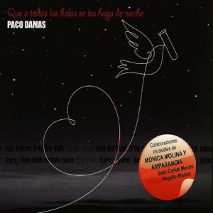 CD Paco Damas – Que a todas las balas se les haga de noche