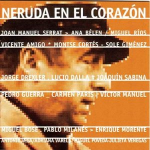 CD Varios – Neruda en el corazón. CD + DVD