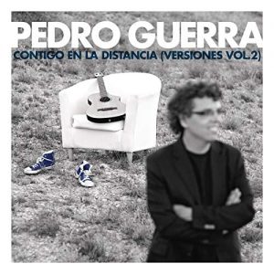 Musica Pedro Guerra – Contigo en la distancia. (Versiones Vol.2)