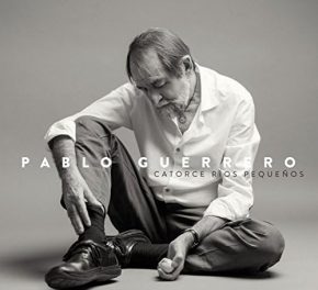 CD Pablo Guerrero – Catorce ríos pequeños