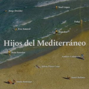 CD Varios – Hijos del Mediterráneo. Un homenaje a Mediterráneo de Serrat
