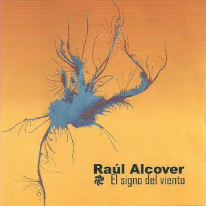 Musica Raúl Alcover – EL signo del viento