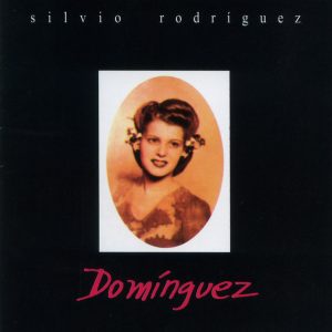 CD Silvio Rodriguez – Domínguez