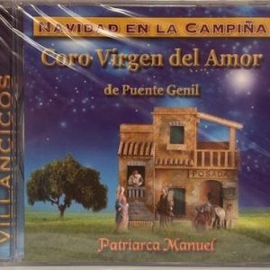 CD Coro Virgen del Amor de Puente Genil – Navidad en La Campiña. Patriarca Manuel. Villancicos