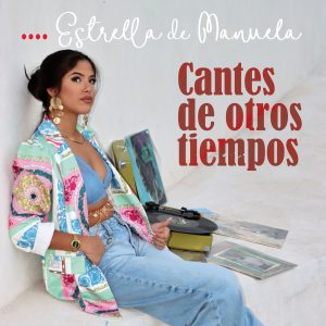Estrella de Manuela – Cantes de otros tiempos CD CD Estrella de Manuela – Cantes de otros tiempos